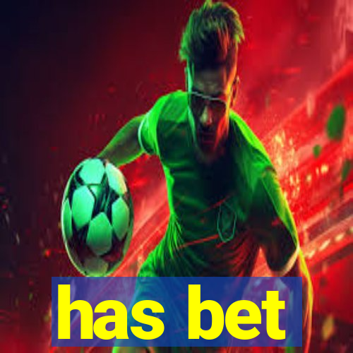 has bet